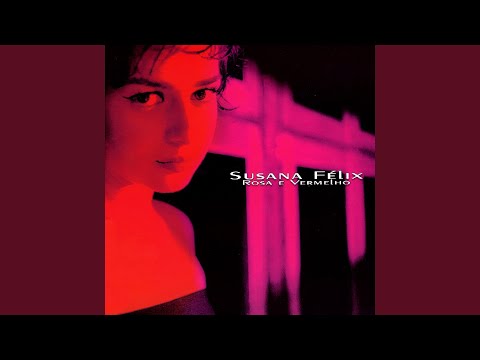 Rosa Ou Vermelho - Susana Felix