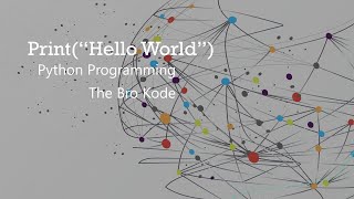 First Python program | The bro kode