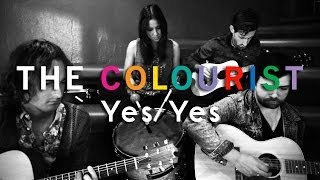 The Colourist &quot;Yes Yes&quot; / Out Of Town Films