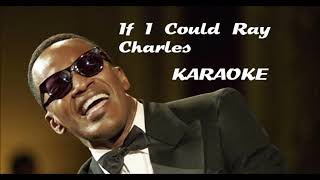 If I Could Ray Charles KARAOKE