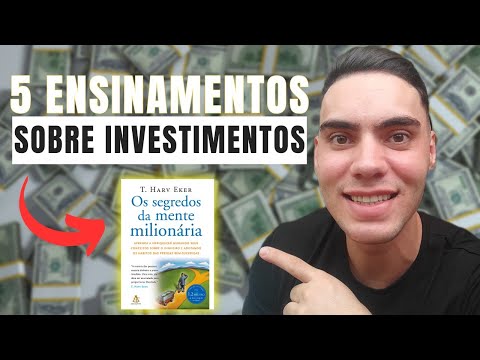 ENSINAMENTOS sobre INVESTIMENTOS do LIVRO "Os segredos da mente milionária"