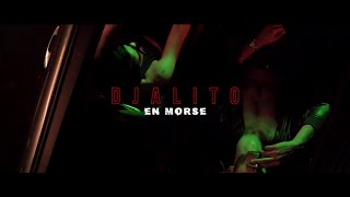 Djalito - En Morse (Clip Officiel) Djalito - En Morse (Clip Officiel)