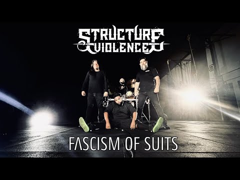 STRUCTURE VIOLENCE - FASCISM OF SUITS (Official Video)
