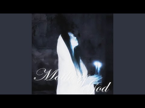 Mother of God (Slowed)