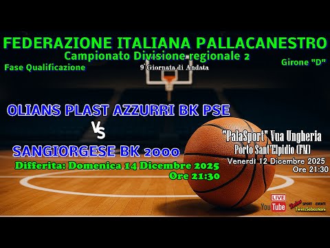 🏀 OLIANS PLAST FREELY BK PSE vs SANGIORGESE BK 2000 - 🔴 Differita 14/12/2025 Ore 21:30