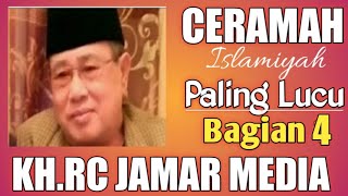 Download lagu Ceramah Humoris || KH.RC Jamar Media, Maulid Nabi & Syukuran, Bagian 4 mp3