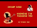 DJ 721 SWAMP DOG   KNOWING I'M PLEASING YOU DEMO (lyrics)
