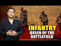 INFANTRY QUEEN OF THE BATTLEFIELD Blitzkrieg With Major Gaurav Arya