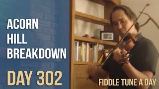 Acorn Hill Breakdown - Fiddle Tune a Day - Day 302