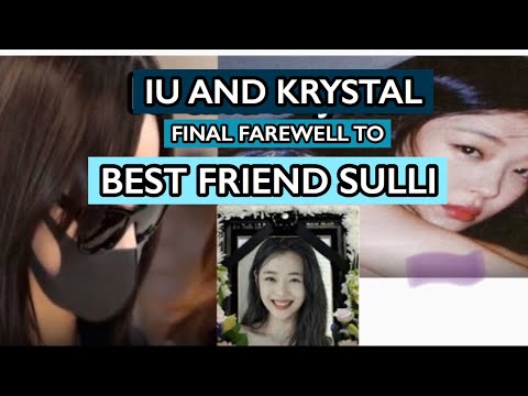 IU, Krystal and Victoria final farewell to Sulli