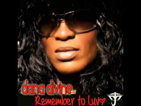 DANA DIVINE - Remember To Love