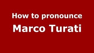 How to pronounce Marco Turati
