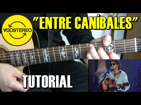 Como tocar "Entre caníbales" Soda Stereo (Versión MTV Unplugged) en Guitarra Completo