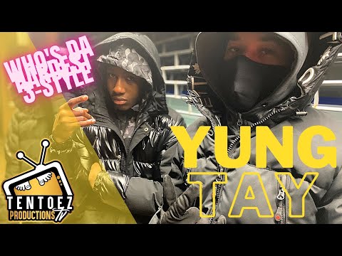 YUNGTAY-(WHOS DA HARDEST 3-STYLE)(S1-E15)(TENTOEZ TV)