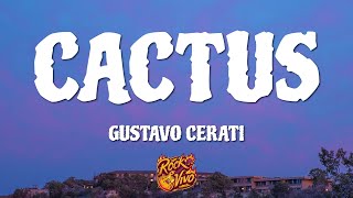 Cactus - Gustavo Cerati (Letra)