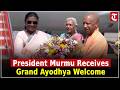 President Droupadi Murmu Lands In Ayodhya Welcomed By Top Leaders Including CM Yogi Adityanath