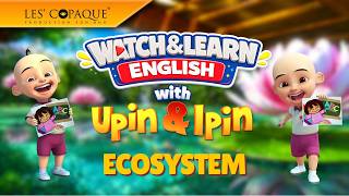 Download lagu Tonton & Belajar Bahasa Inggris Bersama Upin & Ipin - Ekosistem mp3