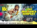 LIK Love Insurance Kompany OTT Release Date Platform LIK Hindi Dubbed Full Movie OTT Update 2026