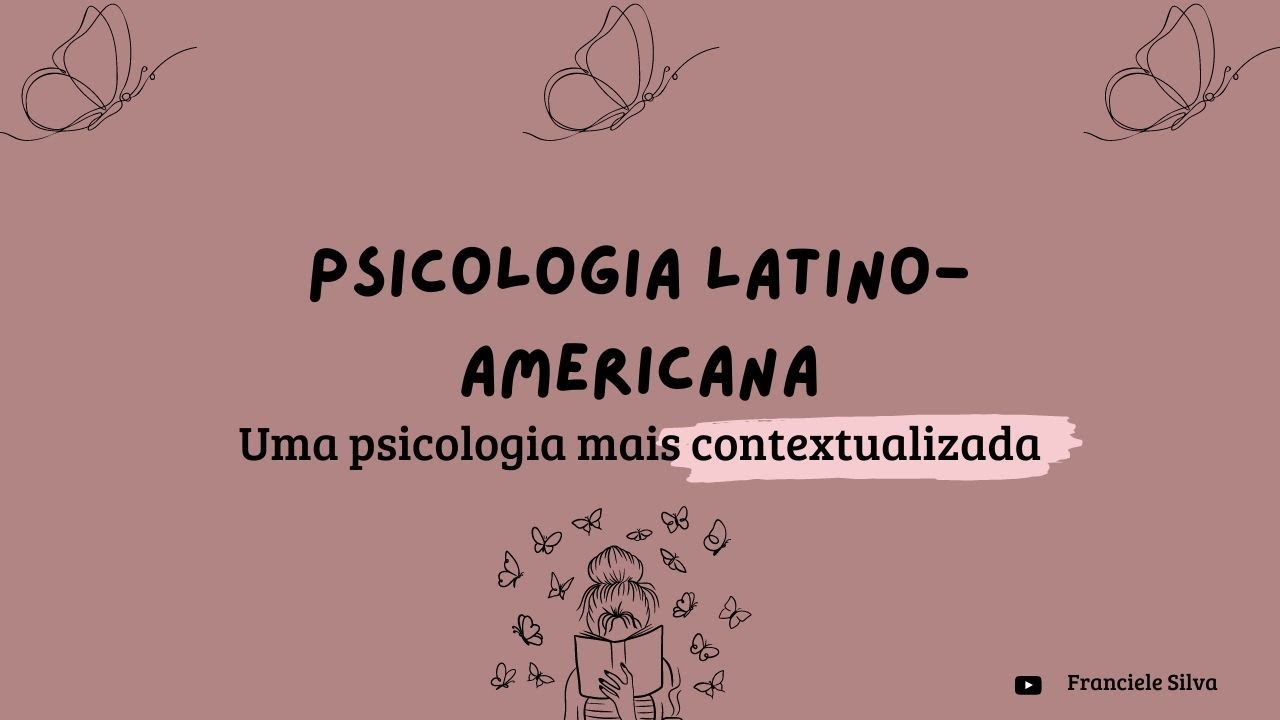 PSICOLOGIA LATINO-AMERICANA | Franciele Silva