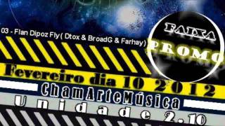 Dtox, Broad G & Farhay - Flan Dpoz Fly (ChamArteMusica) (2012)