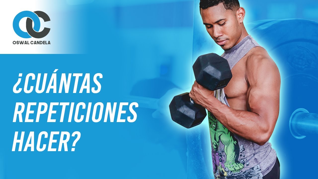 ¿Cuántas repeticiones hacer para ganar masa muscular?