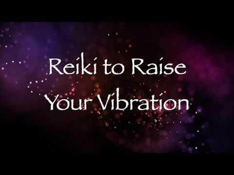 Reiki to Raise Your Vibration