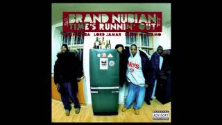 Brand Nubian - Time&#39;s Runnin&#39; Out (Original Version)