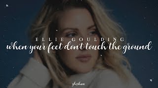 ellie goulding - when your feet don&#39;t touch the ground (lyrics)