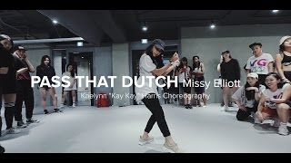 Pass That Dutch - Missy Elliott / Kaelynn &quot;Kay Kay&quot; Harris Choreography