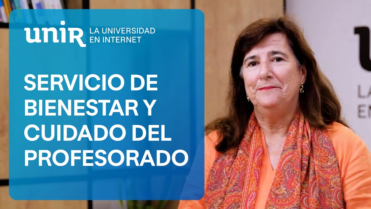 Servicio de Bienestar Docente: porque cuidar al profesorado significa cuidar la universidad | #UNIR