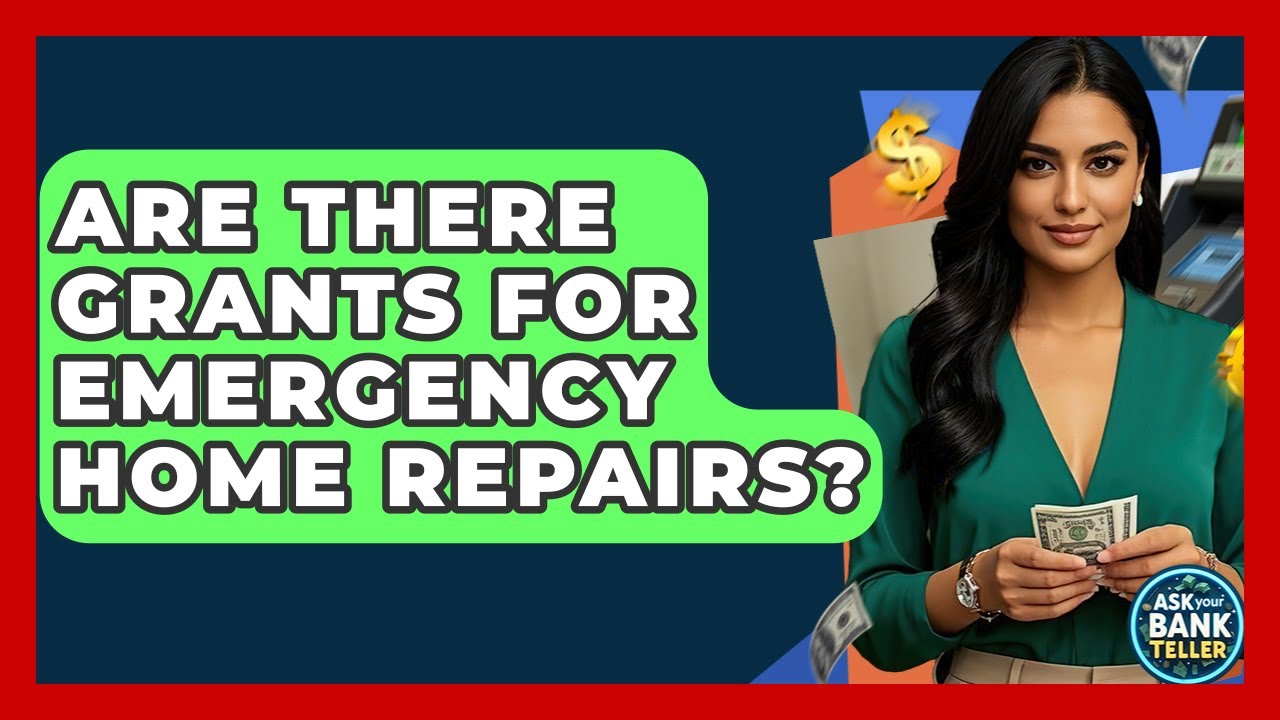 Video - Are There Grants For Emergency Home Repairs?