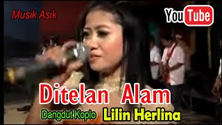 Download lagu Dangdut koplo Lilin Herlina - ditelan alam mp3 Download lagu Dangdut koplo Lilin Herlina - ditelan alam mp3