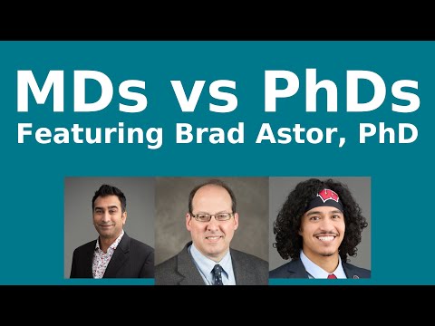 Brad Astor - MD vs PhD