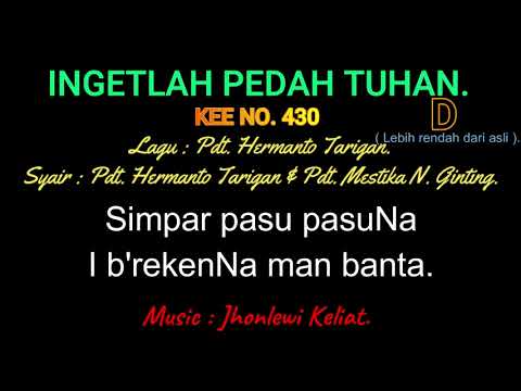 KEE 430 (Karaoke Version). D (lebih rendah). INGETLAH PEDAH TUHAN.