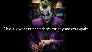 They wanted to play you but you lowered your standards for them (JEEZ) - Joker Speech