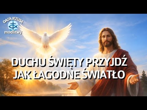 MODLITWA ❤️ Poranna modlitwa do Ducha Świętego | Łagodne światło i pokój serca🎵