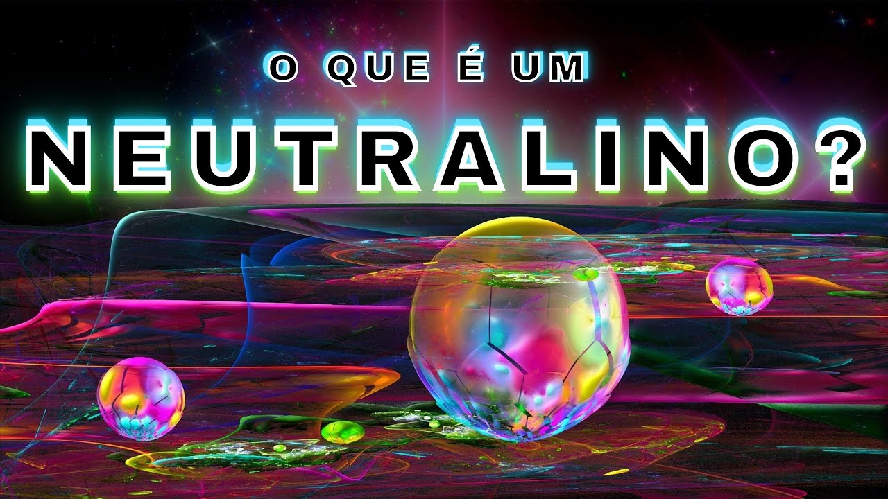 O que são NEUTRALINOS? #cienciaquimica #partículas #neutralinos