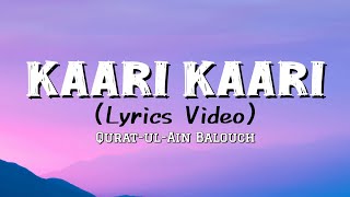 Kaari Kaari (Lyrics Video) - Pink | Qurat Ul Ain Balouch | Pankhadi ki beti hai kankaro pe leti hai💔