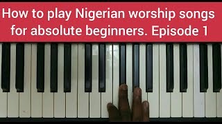 How to play Nigerian worship songs for absolute be