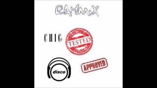 Raymix - Chic Tested, Disco Approved