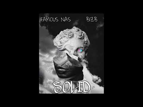Famous nas Feat. BIZB - SOLID