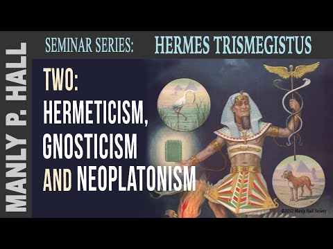 MPH Hermes Trismegistus Seminar 2: Hermeticism, Gnosticism and Neoplatonism