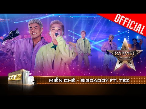 Live Concert: Miễn Chê - BigDaddy - Tez | Rap Việt All-star Concert 2023