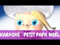 [Karaoké] Bébé Lilly - Petit Papa Noël 