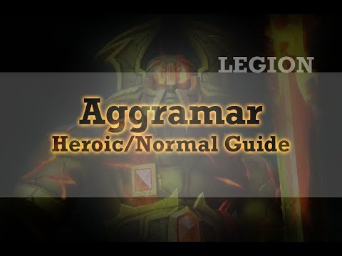 Aggramar, Heroic/Normal Guide, Tank Guide, Wow Legion