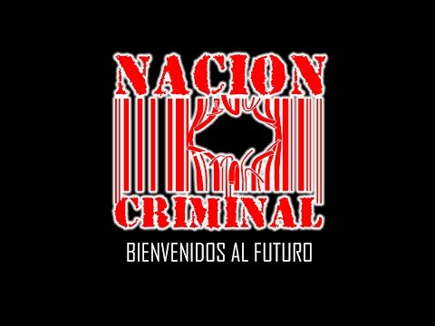 Nacion Criminal - Bienvenidos Al Futuro (CD Teaser)
