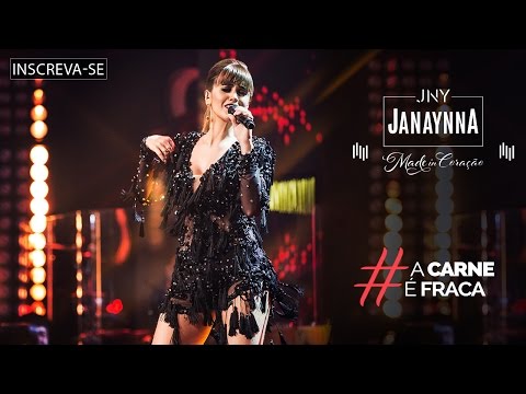 Janaynna - A Carne é Fraca (DVD Made in Coração) [Vídeo Oficial]
