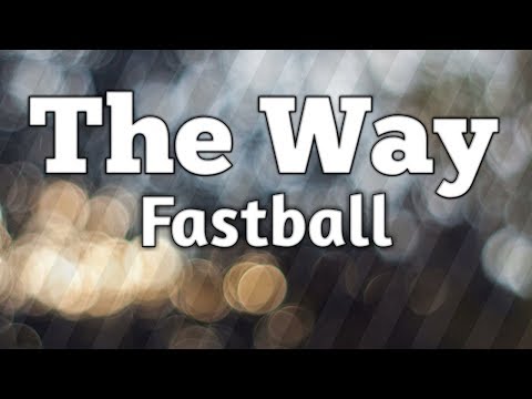 The Way | Fastball | Lyric Video
