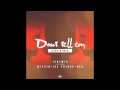 Jeremih F Wizkid Ice Prince AKA Don T Tell Em Afro Remix