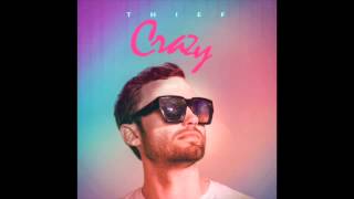 Thief - Crazy